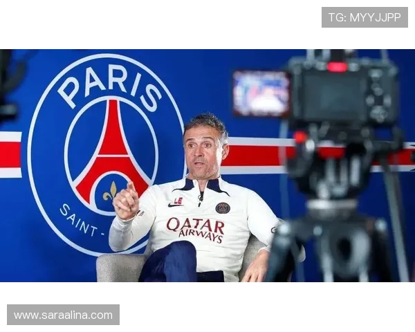 恩里克执教下球员使用策略与轮换趋势分析