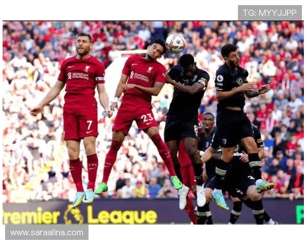 伯恩茅斯迎战利物浦,近期交锋走势清晰 伯恩茅斯迎战利物浦,近期交锋走势清晰