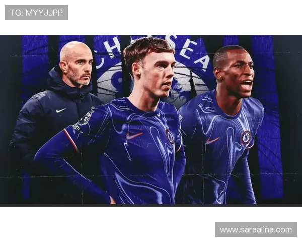 切尔西为何陷入困境?危机背后的战术与管理问题成为球迷焦点 切尔西为何陷入困境?危机背后的战术与管理问题成为球迷焦点